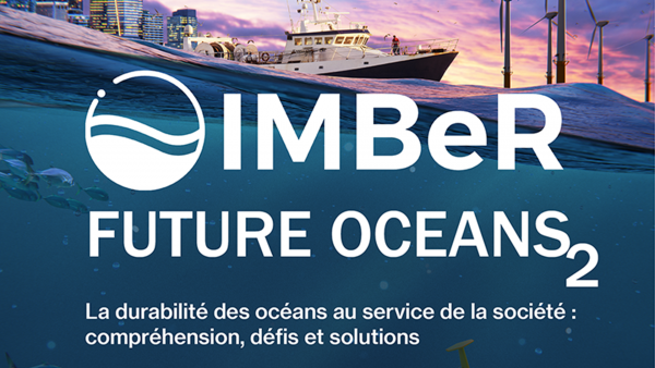 Deuxième édition du colloque International "IMBER Future Oceans"